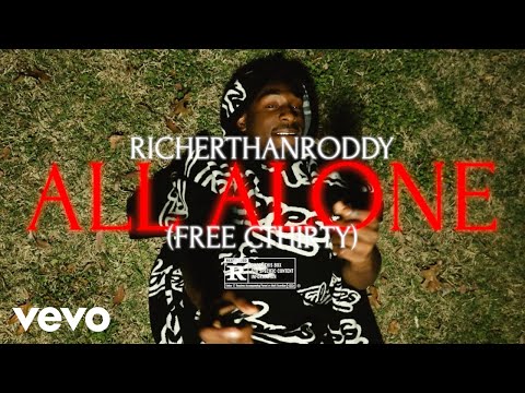 RicherThanRoddy - All Alone (Free Cthirty)