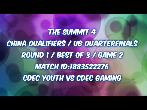 CDEC Youth vs CDEC Gaming MID1883522276 The Summit 4 China Qualifiers UB Quarterfinals R1 BO3 G2