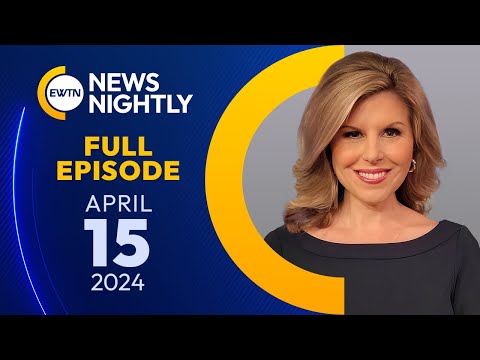 EWTN NEWS NIGHTLY - 2024-04-15 - EWTN News Nightly | Monday, April 15, 2024