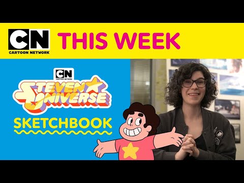 Steven Universe Sketchbook, Rebecca Sugar...and More! | Cartoon Network