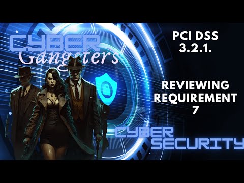 Requirement 7 PCI DSS 3.2.1: Restrict access to cardholder data by business need to know