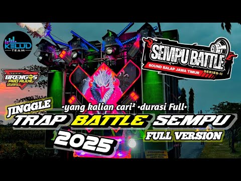 TRAP BATTLE SEMPU 2025 FULL