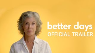 BETTER DAYS -  Official Trailer