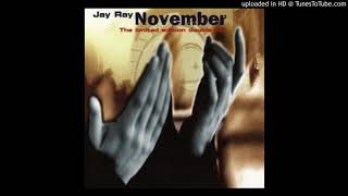 Jay Ray - November