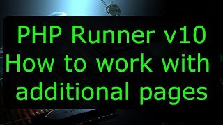 Download the video "PHP Runner V10 Additional Pages"