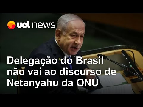 Brasil não assiste a discurso de Netanyahu na Assembleia Geral da ONU