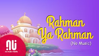 Rahman Ya Rahman COVER - Official NO MUSIC Version