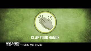 Just Kiddin - Body Talk (Tommy MC Remix)
