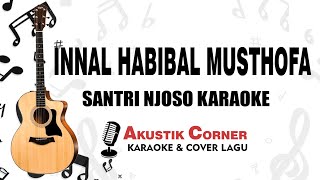 Download lagu INNAL HABIBAL MUSTHOFA - Akustik Santri Njoso Karaoke mp3 Download lagu INNAL HABIBAL MUSTHOFA - Akustik Santri Njoso Karaoke mp3