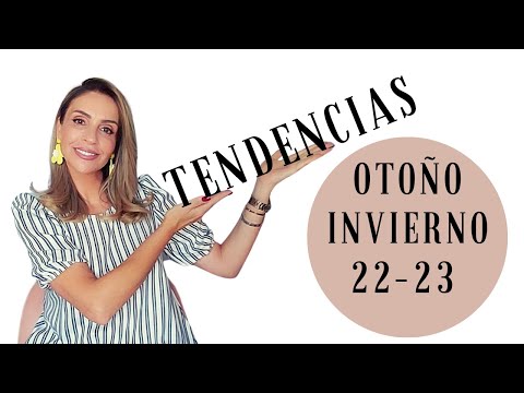 TODAS LAS TENDENCIAS DE OTOÑO INVIERNO 22-23 ( Tu Asesora de Imagen y Moda)
