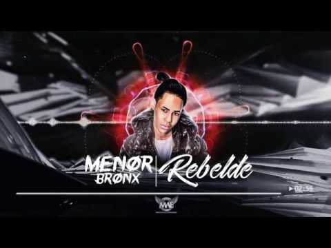 Menor Bronx - Rebelde (Audio)