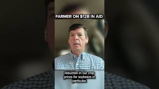 Farmer speaks on $12 billion aid being released by Trump Administration