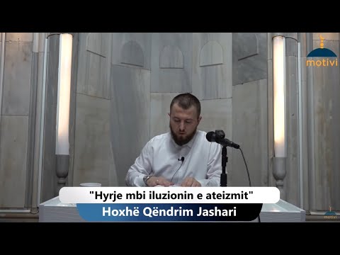 ||2|| Hyrje mbi iluzionin e ateizmit - Hoxhë Qëndrim Jashari