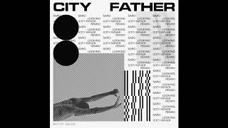Saro - Looking (City Father Remix)