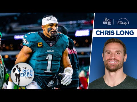 ‘Green Light’ Host Chris Long’s Plan to Fix the Philadelphia Eagles’ Offense | The Rich Eisen Show