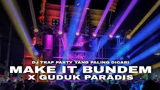 Download lagu DJ TRAP PARTY MAKE IT BUNDEM X GUDUK PARADIS YANG KALIAN CARI New Viral 2023 mp3