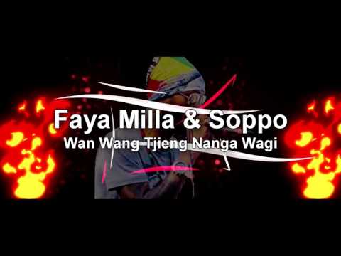 Faya Milla & Soppo - Wan Wang Tjieng Nanga Wagi