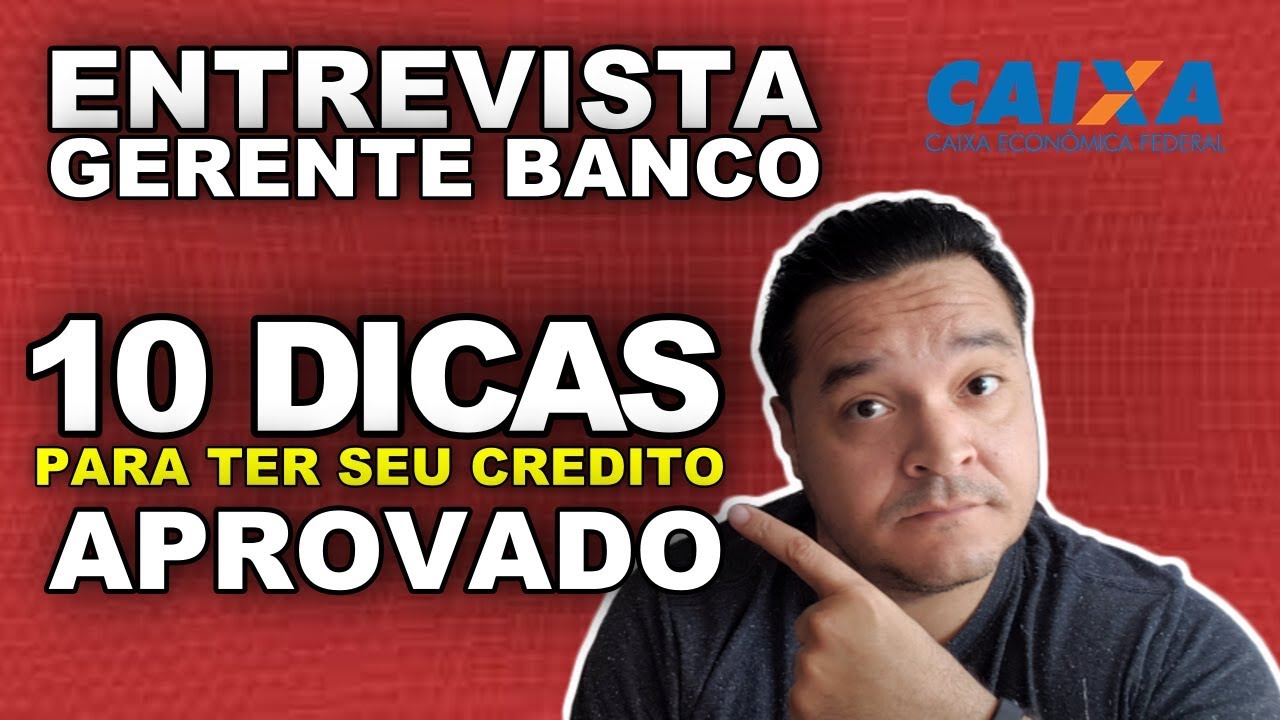 Entrevista Caixa Financiamento | 10 Dicas Para Fazer a Entrevista com o Gerente | Márcio Guimarães