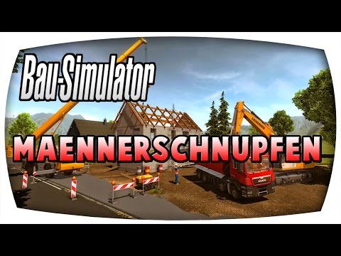 Männerschnupfen #35 ♛ BAU SIMULATOR 2015 ♛ Let's Play Bau Simulator 2015