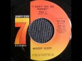 Moody Scott - I Don't Dig No Phoney Part 1
