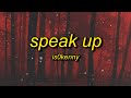 Is0kenny Speak Up Lyrics When I Hop Up Out The Cut