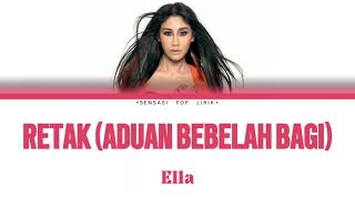 Download lagu Ella - Retak (Aduan Bebelah Bagi) (Lirik) mp3