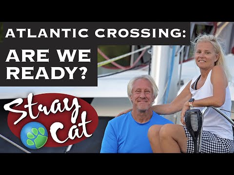 Atlantic Crossing: Are We Ready? The last items on the checklist.