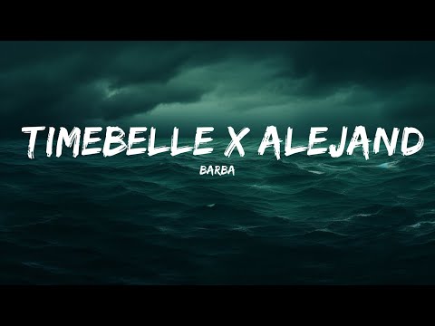 Barba - Timebelle X Alejandro Reyes (Lyrics) 🎵  | 25 Min