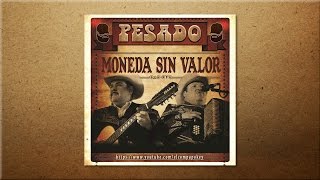 Moneda Sin Valor - Pesado (2015)
