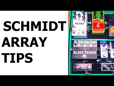 Schmidt Array Pedalboard Build Tips