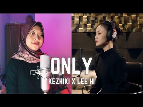Lee Hi - ONLY (Cover by KEZHIKI) 
