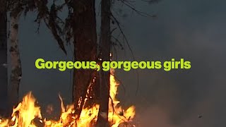 Gorgeous Gorgeous Girls Music Video