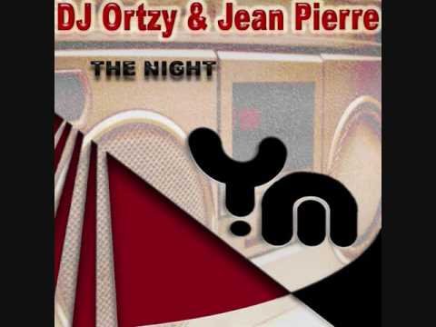 DJ Ortzy and Jean Pierre - The Night (DJ Ortzy Remix)