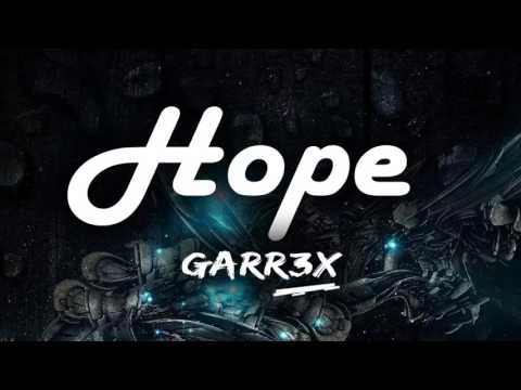 garr3x - Hope [Official Audio]