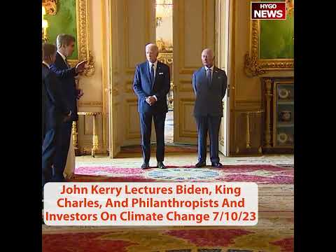John Kerry Lectures Biden, King Charles, And Philanthropists On Climate — "Trillions Of Dollars"
