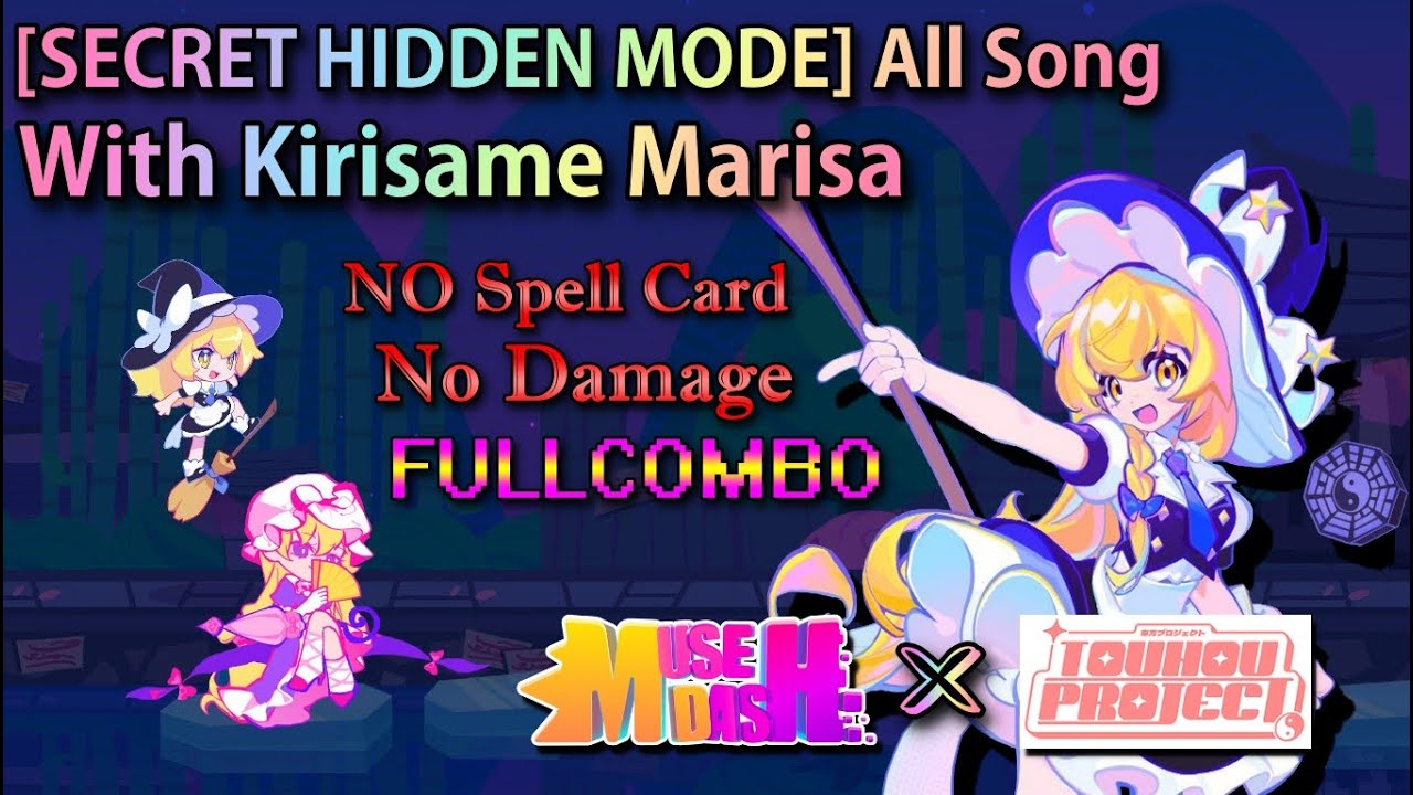 東方Project V.2 All Song With Kirisame Marisa ( SECRET HIDDEN/FULLCOMBO ) [Muse Dash X Touhou V.2]