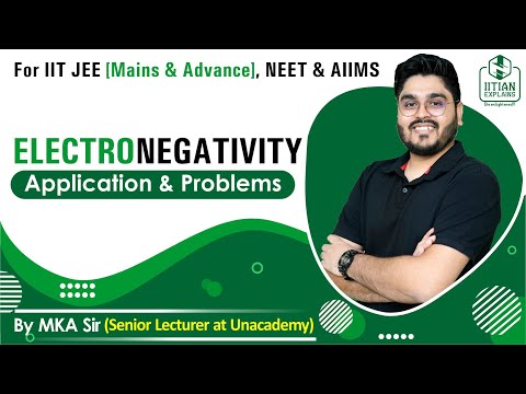 Electronegativity | Application & Problems | Explained by IITian | Jee Mains, Advance | NEET , AIIMS