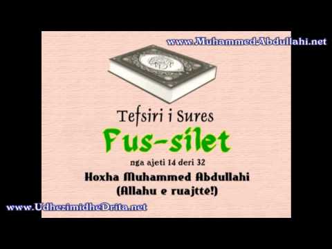 Muhammed Abdullahi - 02 Tefsiri i Sures Fussilet nga ajeti 14 deri 32