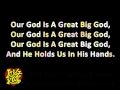 Our God is a great big God 