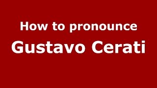 How to pronounce Gustavo Cerati