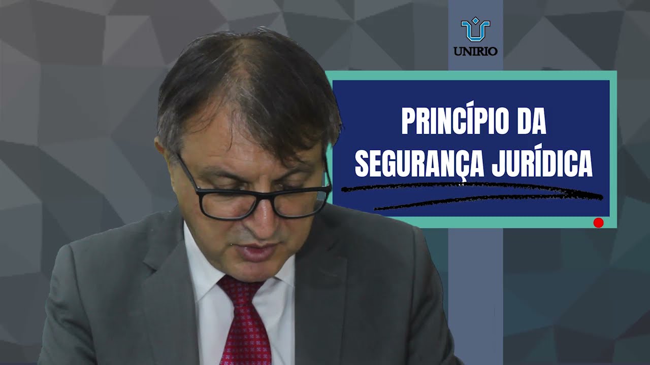 PRINCÍPIO DA SEGURANÇA JURÍDICA