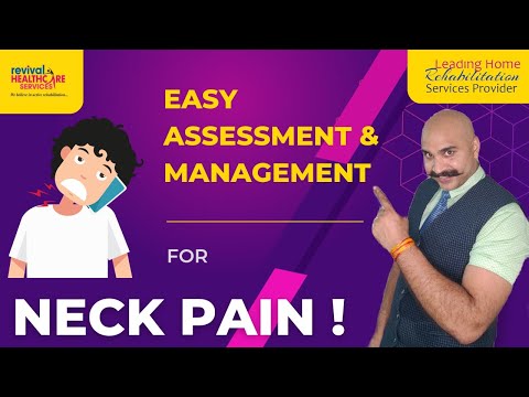 EASY ASSESSMENT & MANAGEMENT FOR NECK PAIN !! l गर्दन के दर्द का आसान इलाज