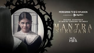 Lirik Lagu Sara Fajira - Mantra Surugana (Ost Film Mantra Surugana) dalam Bahasa Inggris dan Sunda