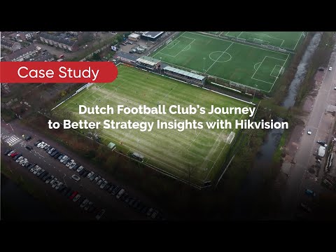 Game changer: A Dutch football club’s performance leap with Hikvision