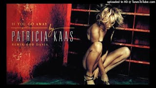Patricia Kaas 【If You Go Away】 Downtempo 【Rob Davis Remix】