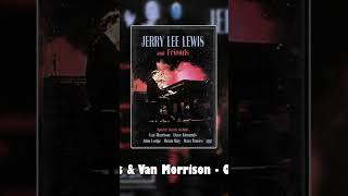 Jerry Lee Lewis &amp; Van Morrison - Goodnight Irene