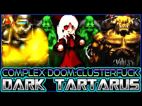 The Scariest Secret Ever | DARK TARTARUS Map 27 | Complex Doom/LCA/Clusterfuck
