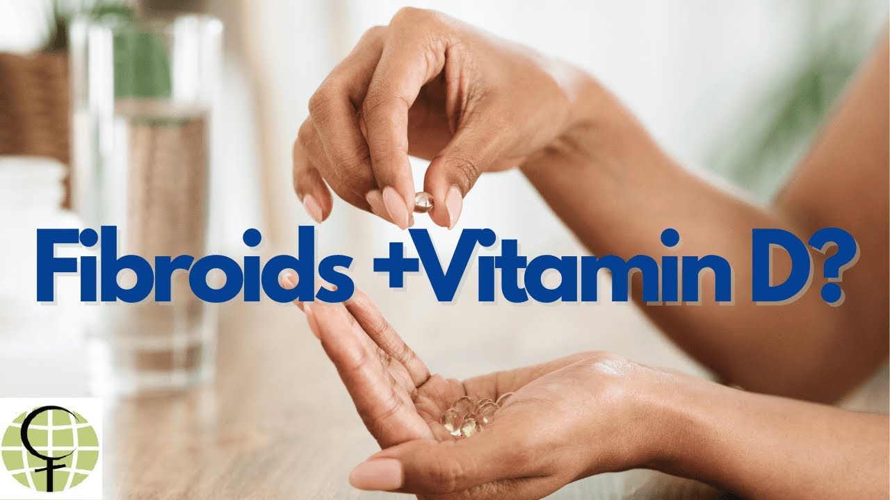Vitamin D, Fibroids and What We're Missing