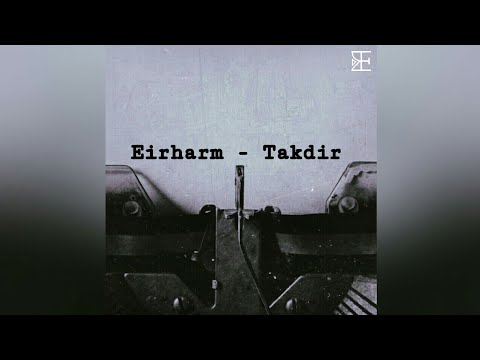 Eirharm - Takdir (Walk On Water Remix) [Official Lyric Video]