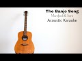 Mumford & Sons - The Banjo Song (Acoustic Karaoke)